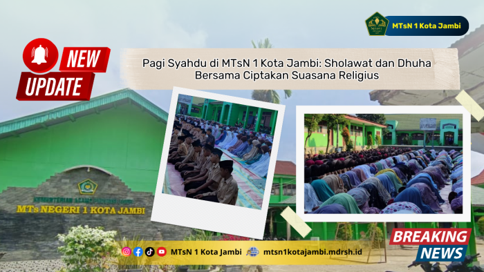 Pagi Syahdu di MTsN 1 Kota Jambi: Sholawat dan Dhuha Bersama Ciptakan Suasana Religius