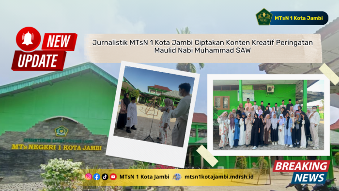 Jurnalistik MTsN 1 Kota Jambi Ciptakan Konten Kreatif Peringatan Maulid Nabi Muhammad SAW Jurnalistik MTsN 1 Kota Jambi Ciptakan Konten Kreatif Peringatan Maulid Nabi Muhammad SAW
