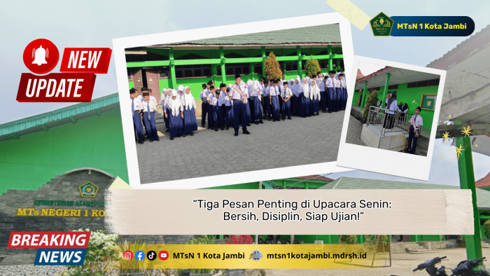 Tiga Pesan Penting di Upacara Senin: Bersih, Disiplin, Siap Ujian! Tiga Pesan Penting di Upacara Senin: Bersih, Disiplin, Siap Ujian!