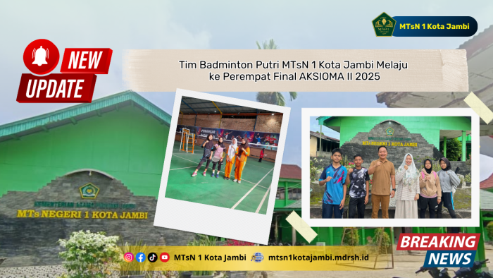 Tim Badminton Putri MTsN 1 Kota Jambi Melaju ke Perempat Final AKSIOMA II 2025 Tim Badminton Putri MTsN 1 Kota Jambi Melaju ke Perempat Final AKSIOMA II 2025