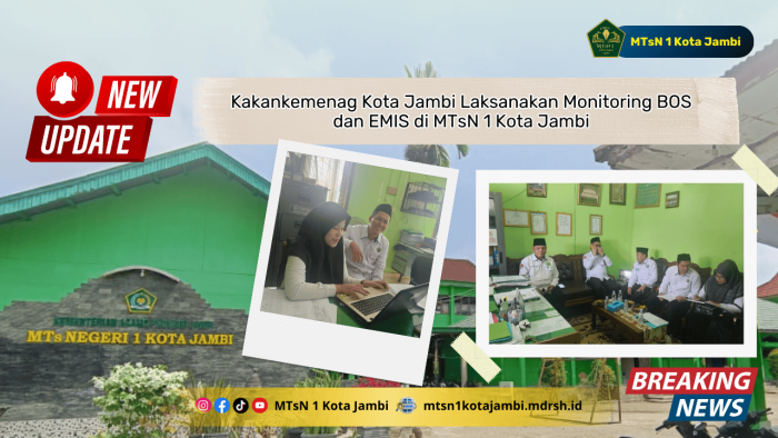 Kakankemenag Kota Jambi Laksanakan Monitoring BOS dan EMIS di MTsN 1 Kota Jambi Kakankemenag Kota Jambi Laksanakan Monitoring BOS dan EMIS di MTsN 1 Kota Jambi