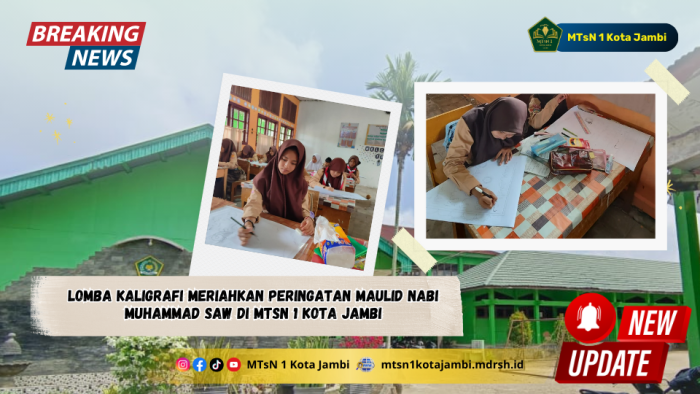Lomba Kaligrafi Meriahkan Peringatan Maulid Nabi Muhammad SAW di MTsN 1 Kota Jambi
