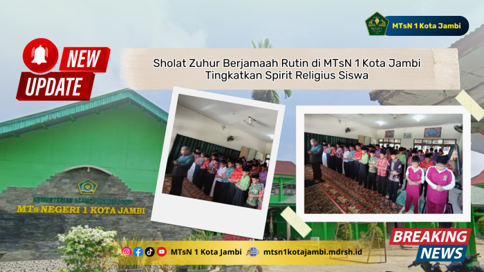 Sholat Zuhur Berjamaah Rutin di MTsN 1 Kota Jambi Tingkatkan Spirit Religius Siswa