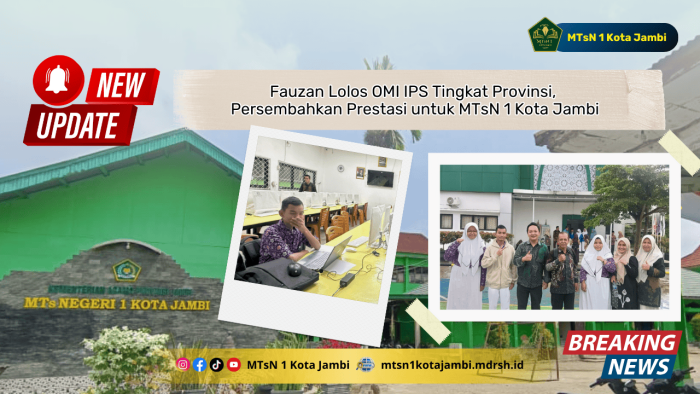 Fauzan Lolos OMI IPS Tingkat Provinsi, Persembahkan Prestasi untuk MTsN 1 Kota Jambi