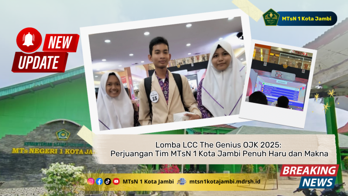 Lomba LCC The Genius OJK 2025: Perjuangan Tim MTsN 1 Kota Jambi Penuh Haru dan Makna Lomba LCC The Genius OJK 2025: Perjuangan Tim MTsN 1 Kota Jambi Penuh Haru dan Makna