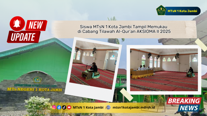 Siswa MTsN 1 Kota Jambi Tampil Memukau di Cabang Tilawah Al-Quran AKSIOMA II 2025