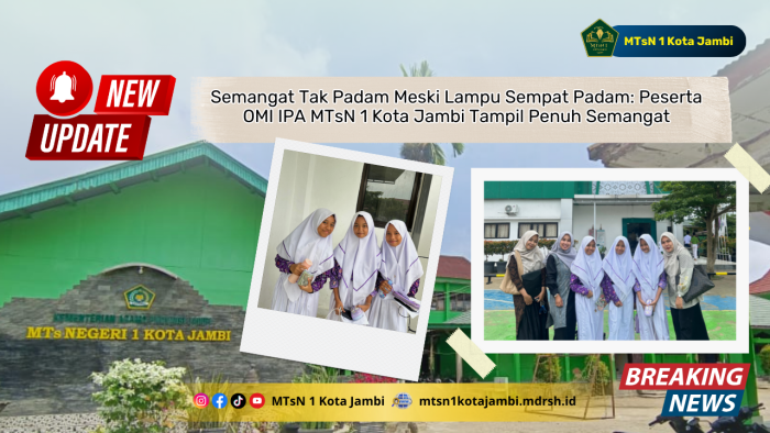 Semangat Tak Padam Meski Lampu Sempat Padam: Peserta OMI IPA MTsN 1 Kota Jambi Tampil Penuh Semangat