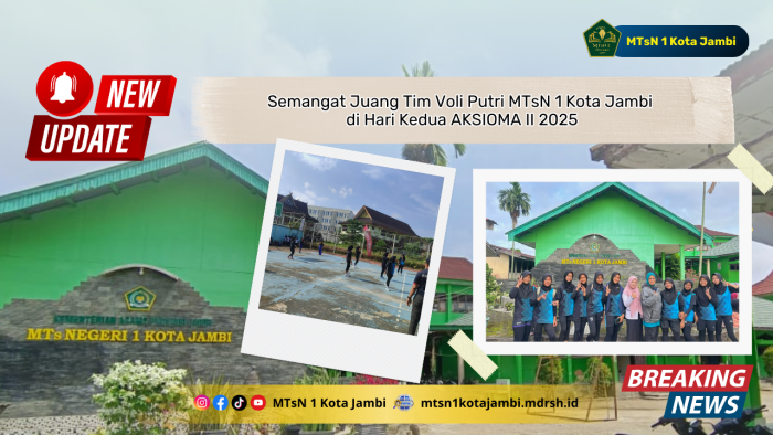 Semangat Juang Tim Voli Putri MTsN 1 Kota Jambi di Hari Kedua AKSIOMA II 2025
