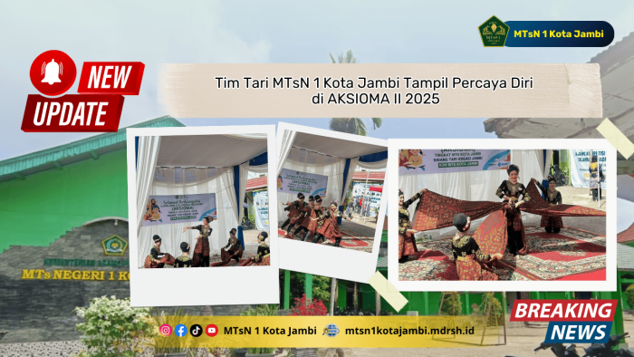 Tim Tari MTsN 1 Kota Jambi Tampil Percaya Diri di AKSIOMA II 2025 Tim Tari MTsN 1 Kota Jambi Tampil Percaya Diri di AKSIOMA II 2025